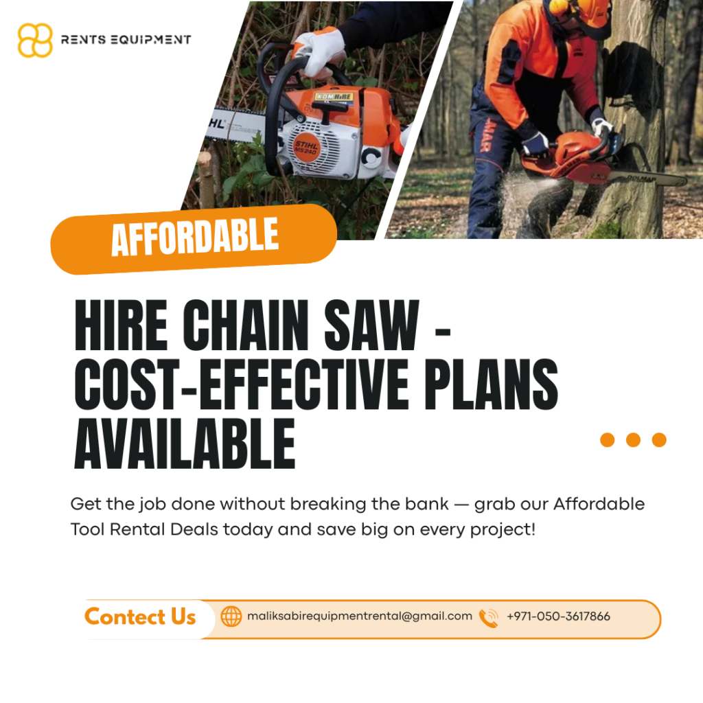 Hire Chain Saw – Cost-Effective Plans Available