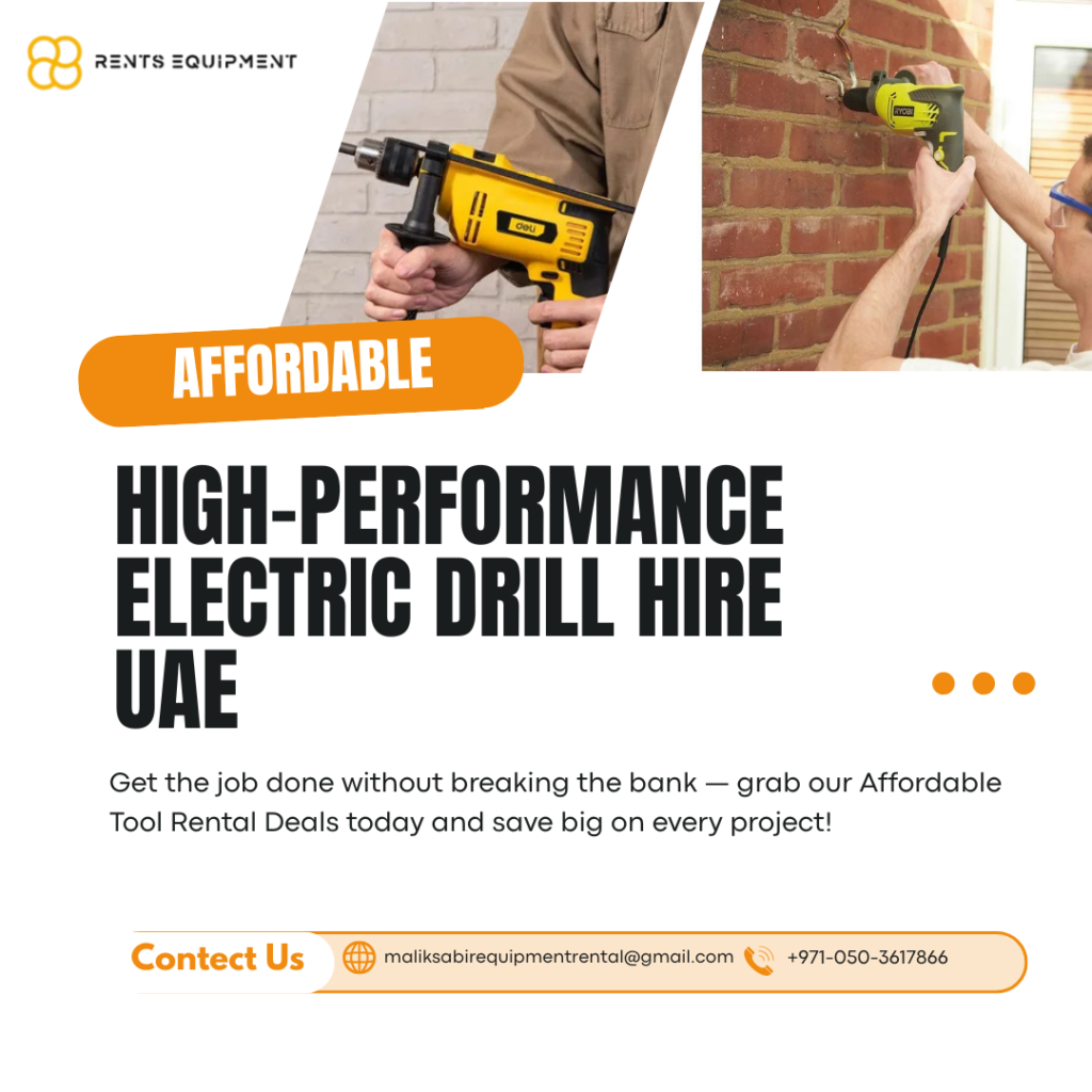 High-Performance Electric Drill Hire UAE
