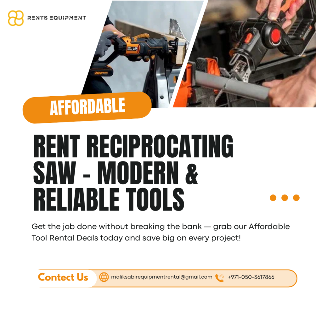 Rent Reciprocating Saw – Modern & Reliable Tools